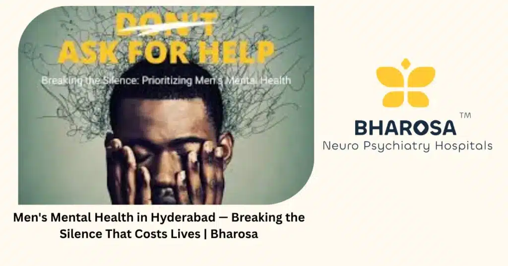 Men's mental health in Hyderabad — breaking the silence that costs lives — Bharosa