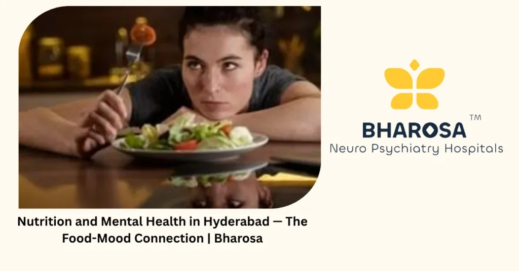 Nutrition and mental health in Hyderabad — the food-mood connection — Bharosa