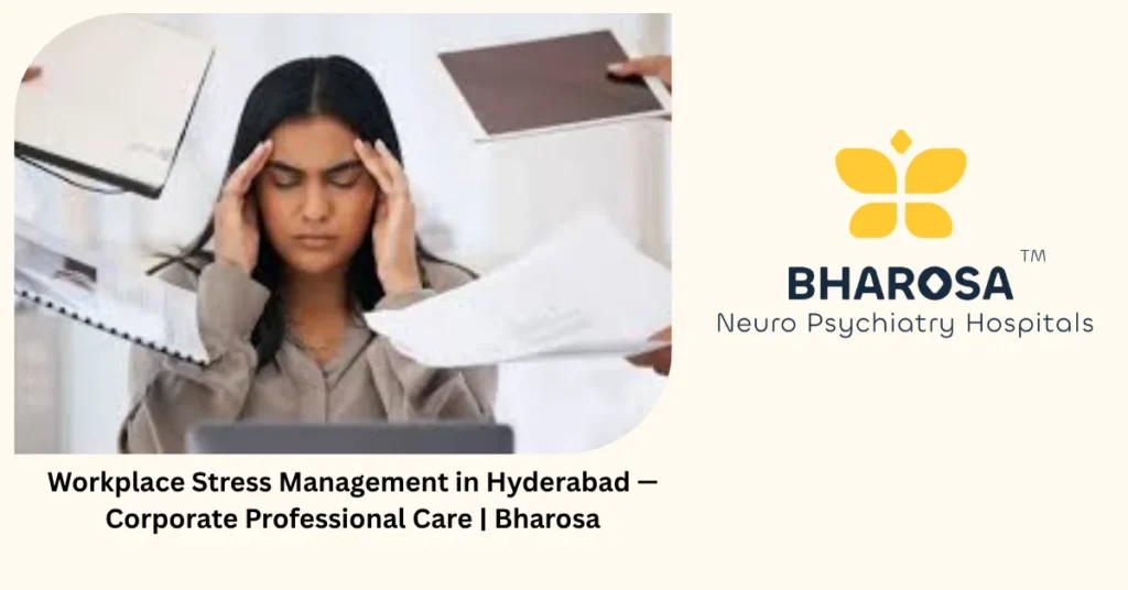 Workplace stress management in Hyderabad — corporate professional care — Bharosa