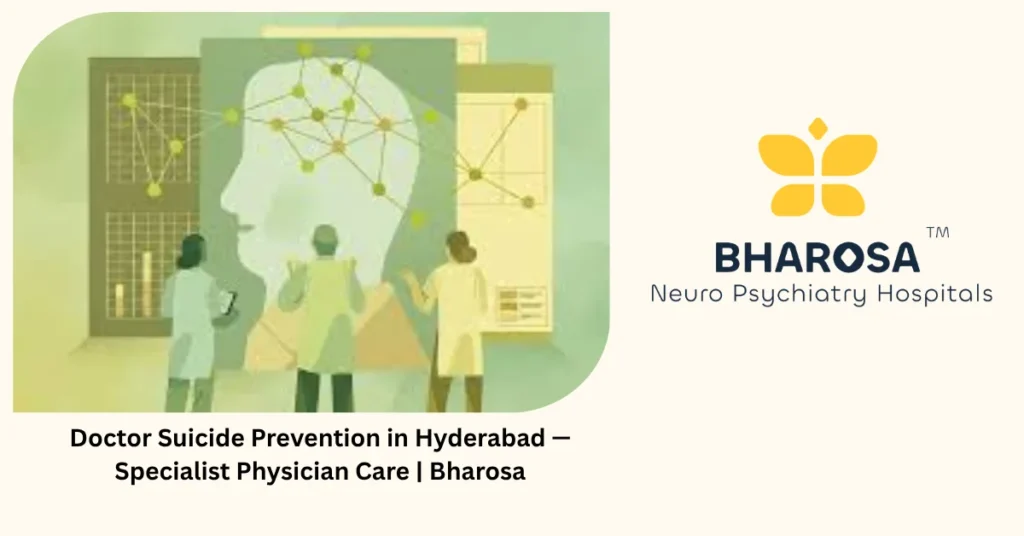 Doctor Suicide Prevention in Hyderabad — Specialist Physician Care | Bharosa 5 Doctor suicide prevention in Hyderabad — specialist physician care — Bharosa