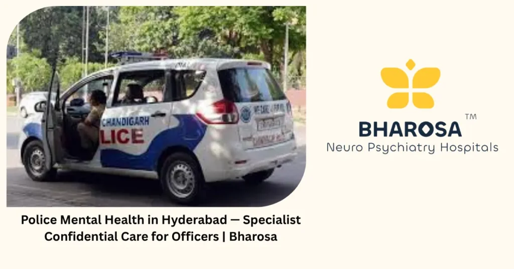 Police mental health in Hyderabad — specialist confidential care for officers — Bharosa