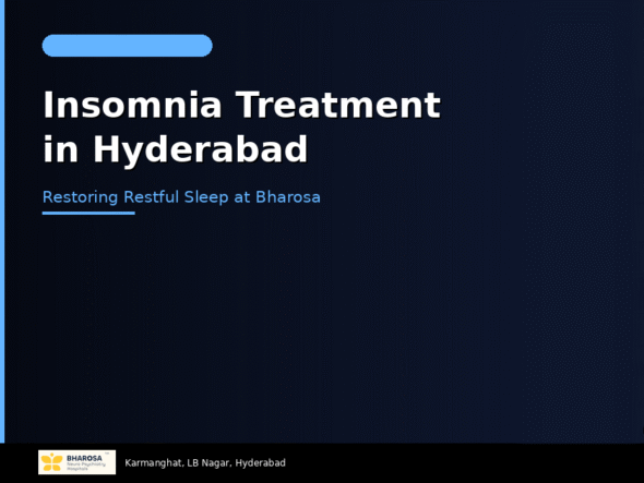 Insomnia treatment in Hyderabad – expert sleep psychiatry at Bharosa Neuro Psychiatry Hospital