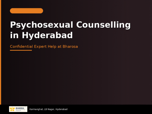 Psychosexual counselling in Hyderabad – confidential intimacy and sexual health support at Bharosa Hospitals