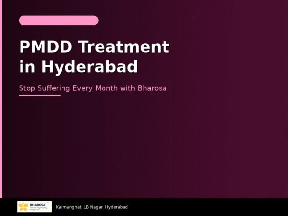 PMDD treatment in Hyderabad – premenstrual dysphoric disorder specialist care at Bharosa Hospitals