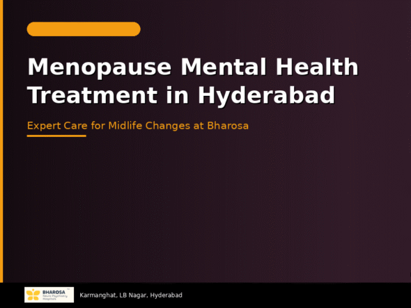 Menopause mental health treatment in Hyderabad – expert care for midlife mood changes at Bharosa Hospitals