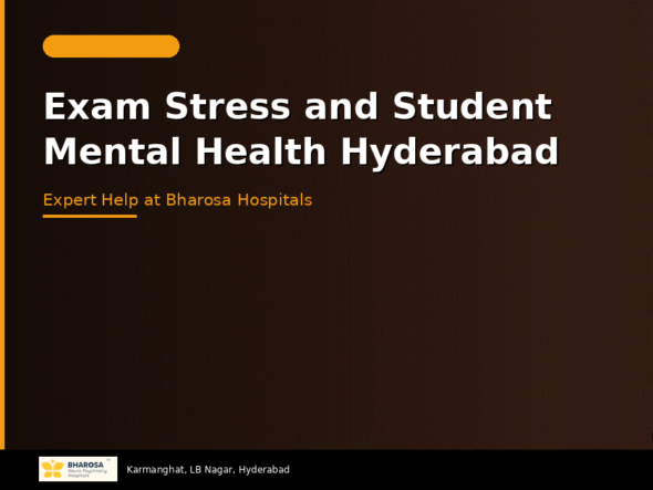Exam stress treatment in Hyderabad – expert student mental health support at Bharosa Hospitals