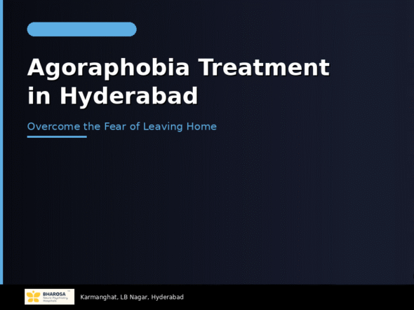 Agoraphobia treatment in Hyderabad – overcome the fear of leaving home at Bharosa Hospitals