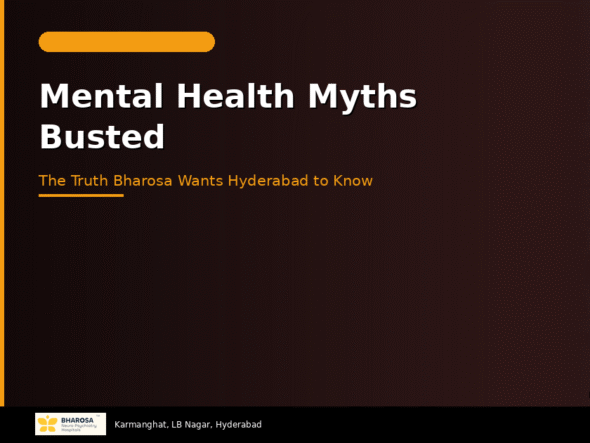 Mental health myths busted – facts from Bharosa Neuro Psychiatry Hospital Hyderabad